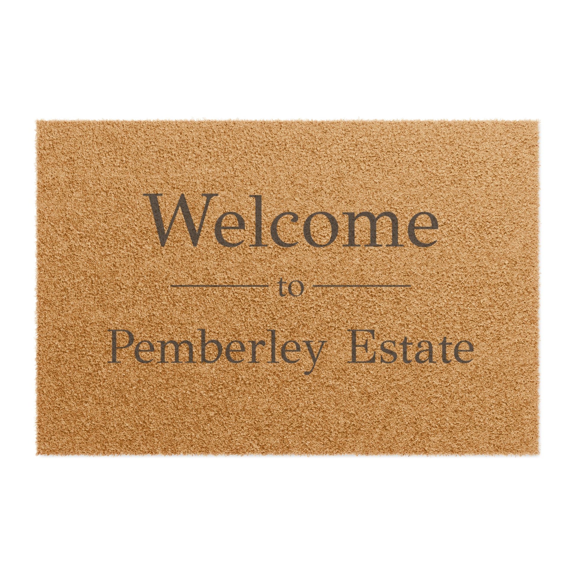 Welcome to Pemberley Estate door mat - black text on natural fiber