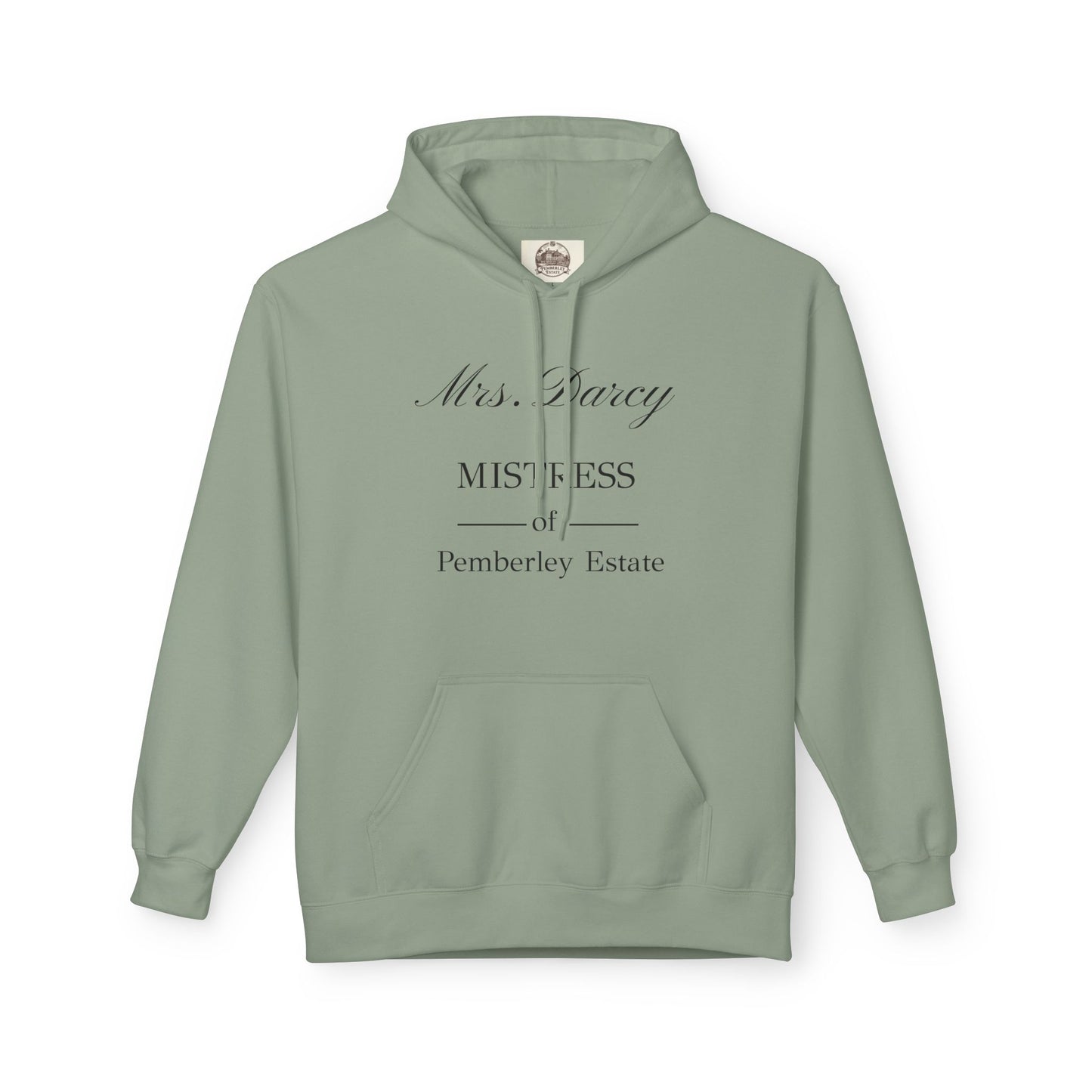 Mrs Darcy mistress of Pemberley Estate black text on woman's hoodie - sage color