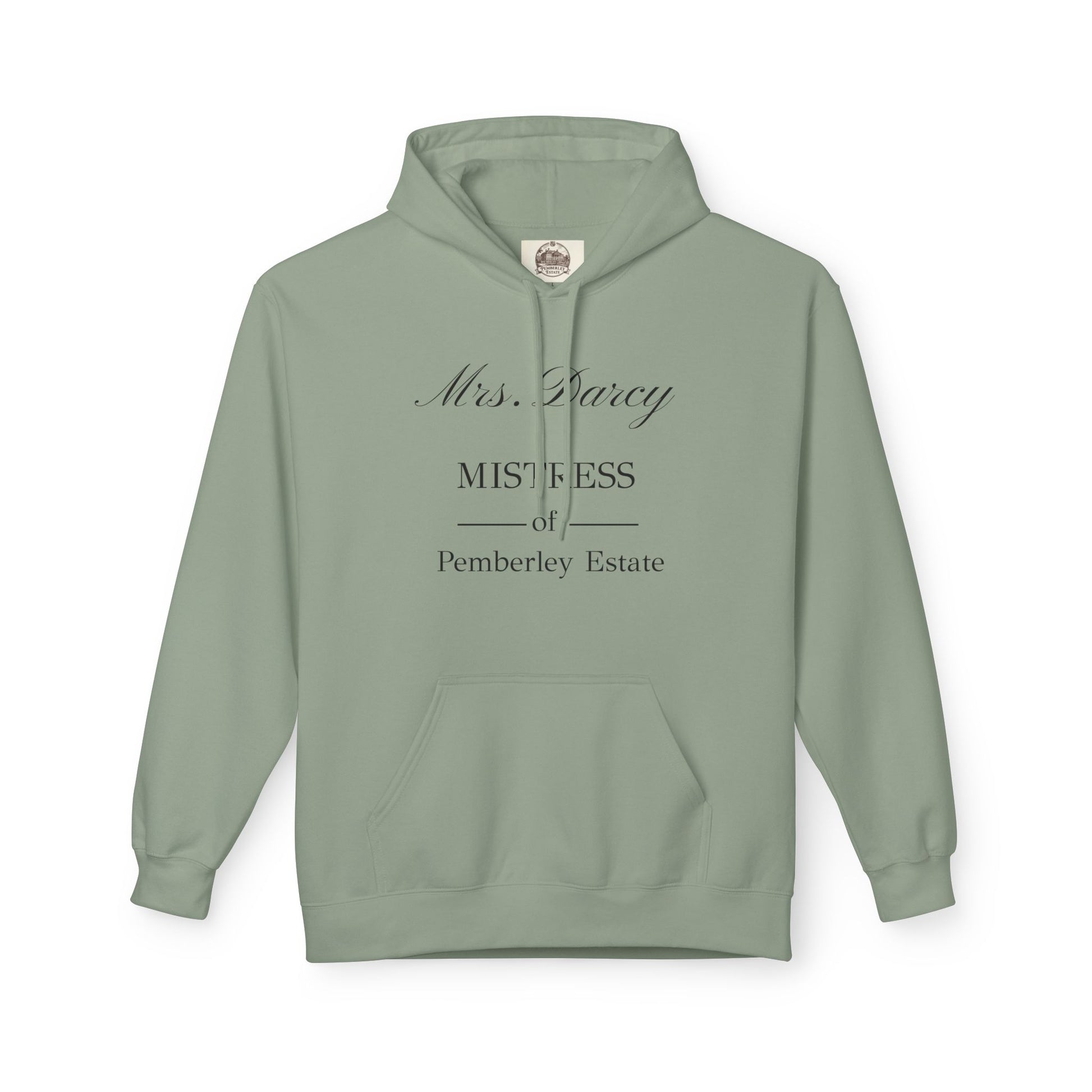 Mrs Darcy mistress of Pemberley Estate black text on woman's hoodie - sage color