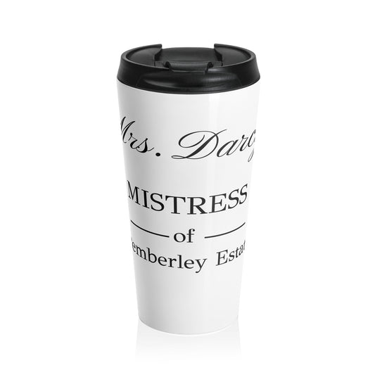 Mrs Darcy Mistress of Pemberley Estate text on travel tumbler - white with black text front