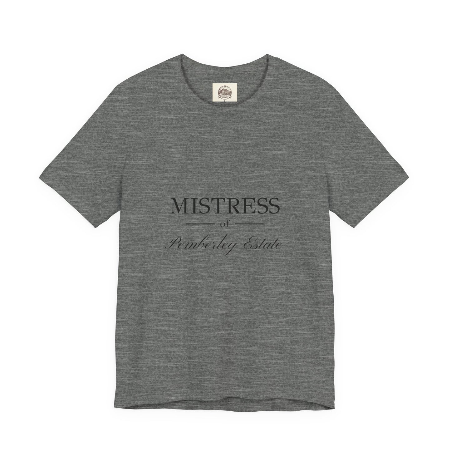 Mistress of Pemberley Estate black text on woman's t-shirt - graphite heather
