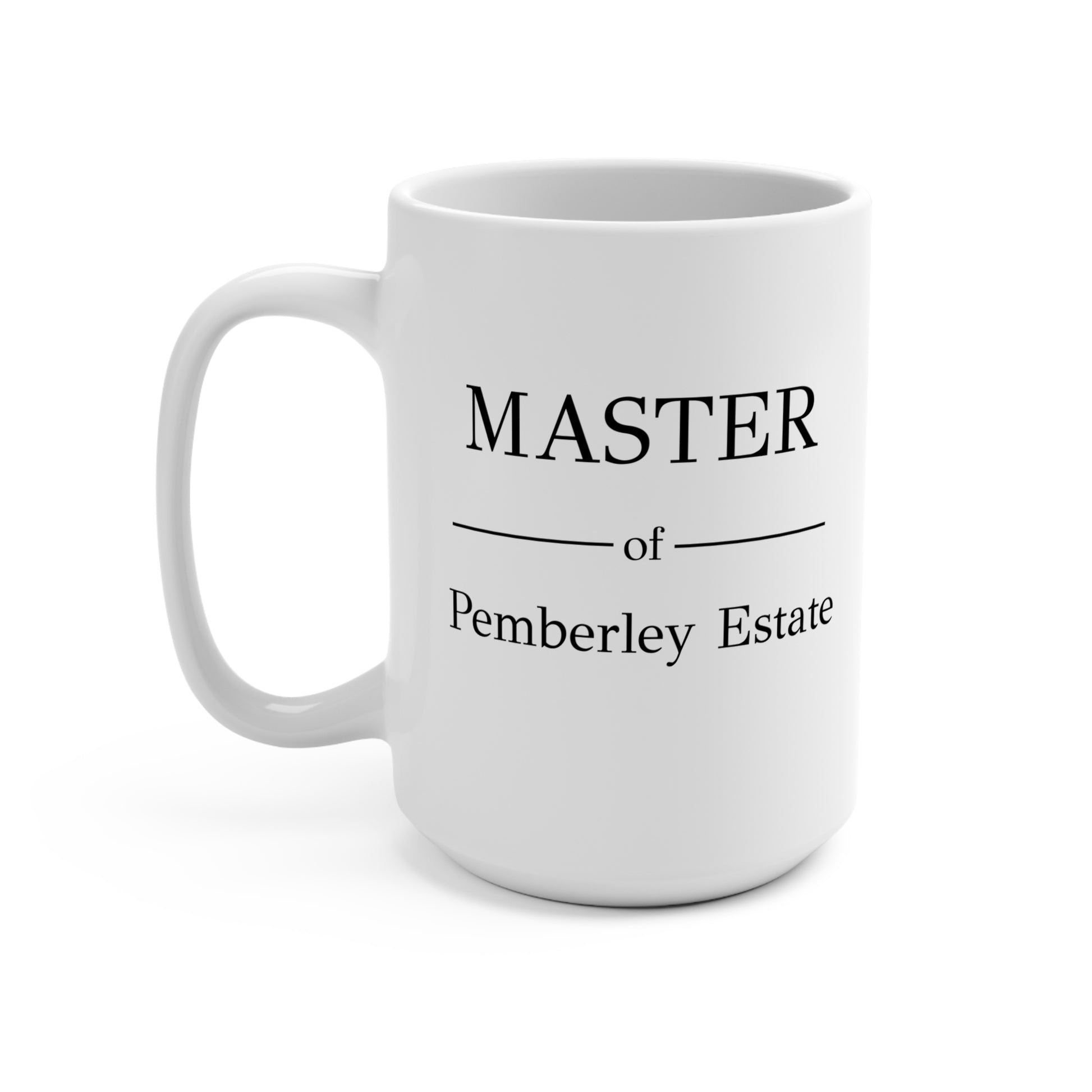 Mr Darcy front  and Master of Pemberley Estate back black text on white mug
