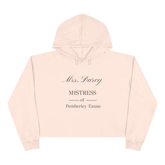 Mrs. Darcy “Mistress of Pemberley Estate” Crop Hoodie | Jane Austen Literary Sweatshirt