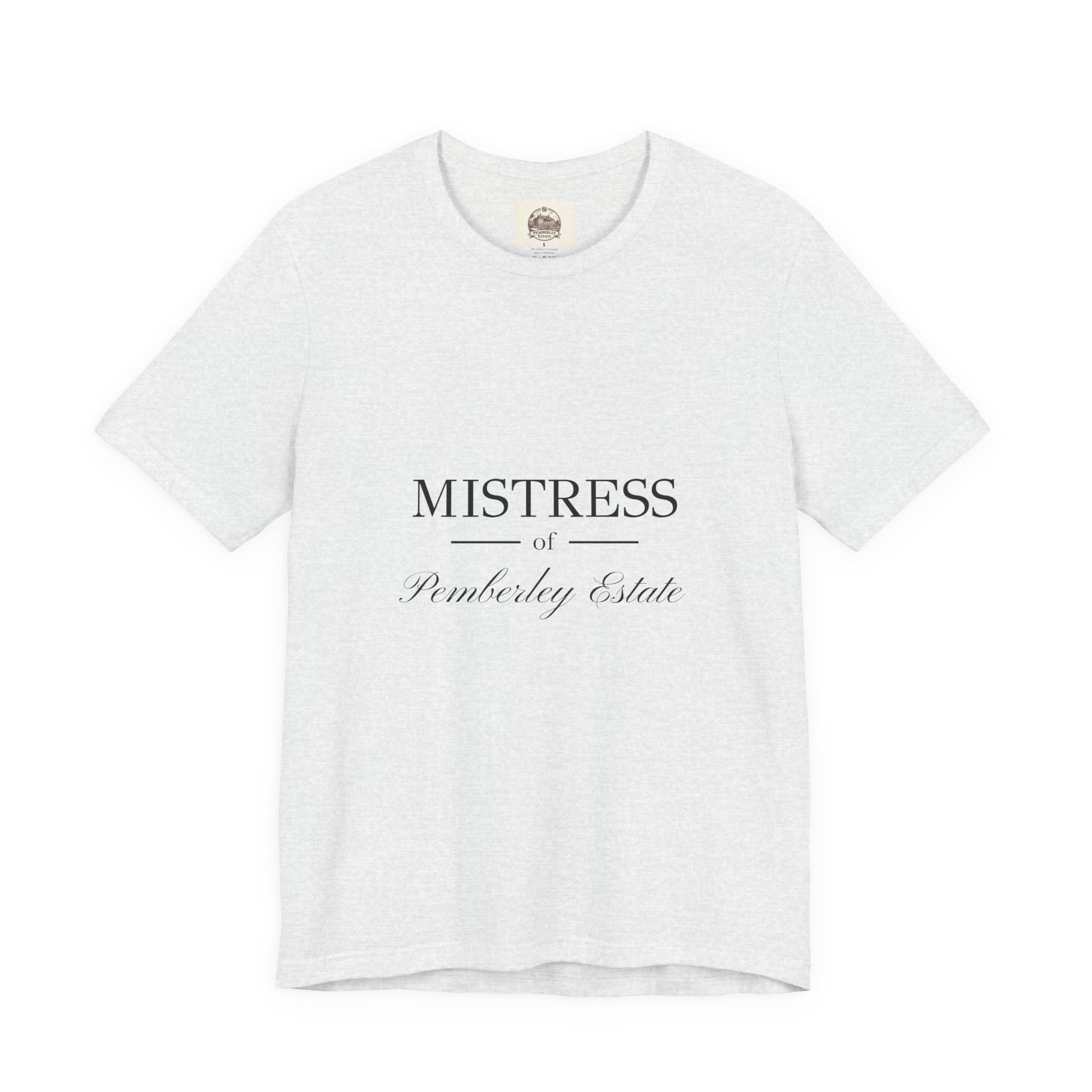Mistress of Pemberley Estate black text on woman's t-shirt - ash color